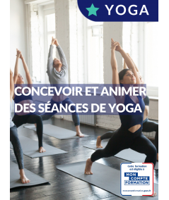 Formation Yoga 154H certifiante – Concevoir et animer des séances de Yoga