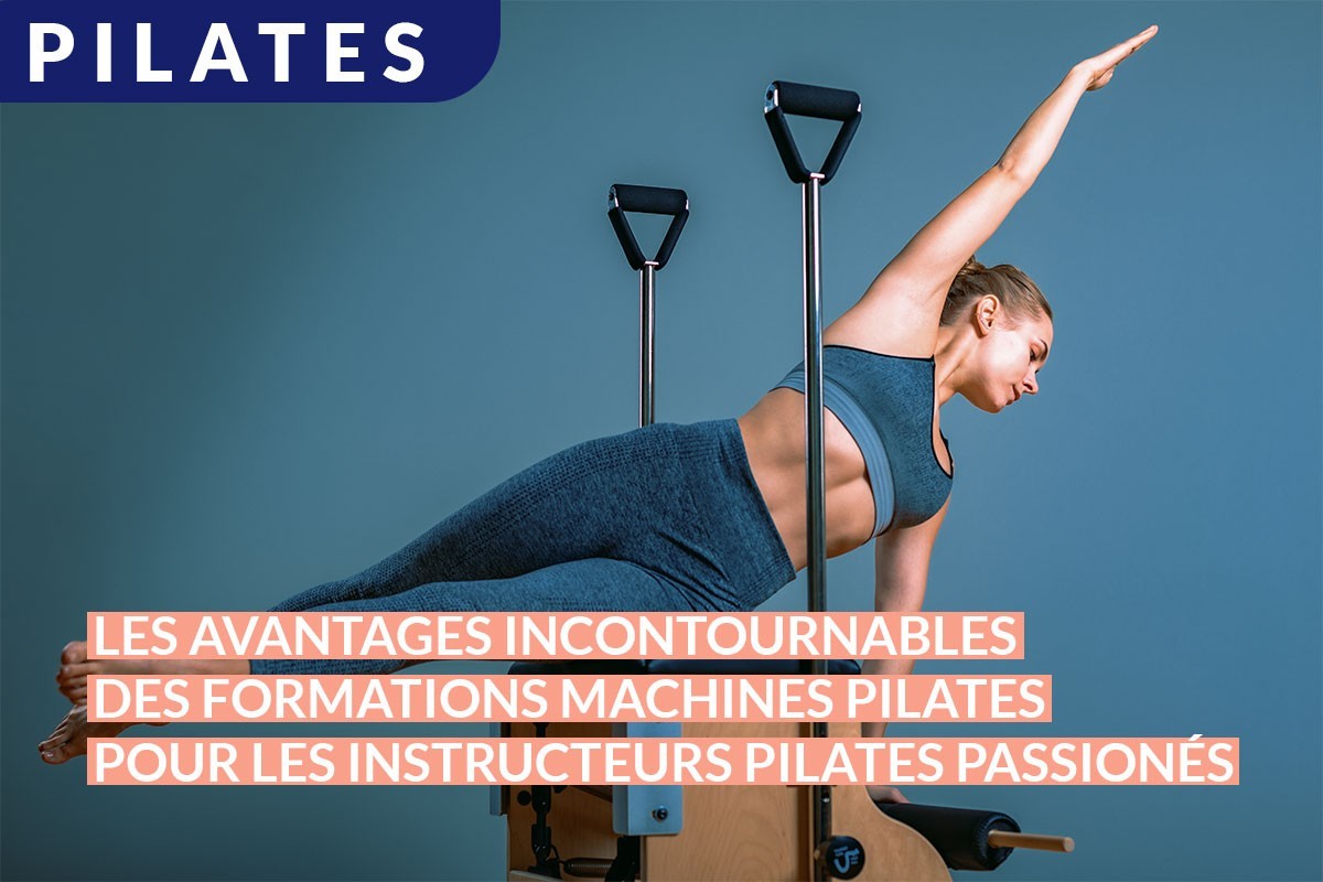 Les avantages incontournables des formations machines Pilates pour les instructeurs Pilates passionnés